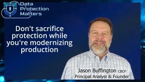 Don’t sacrifice protection while you’re modernizing production
